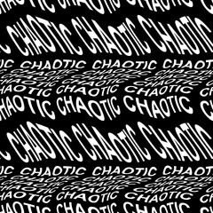 CHAOTIC word warped, distorted, repeated, and arranged into seamless pattern background. High quality illustration. Modern wavy text composition for background or surface print. Typography.