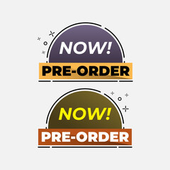Pre order now label badges. limited time order with flat design