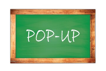Fototapeta premium POP-UP text written on green school board.
