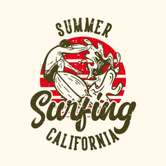 T-shirt design slogan typography summer surfing california with man surfing vintage illustration