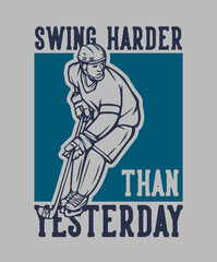 t shirt design swing harder than yesterday with hockey player vintage illustration - obrazy, fototapety, plakaty