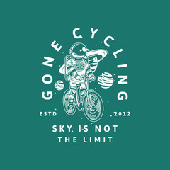 t-shirt design gone cycling sky is not the limit estd 2012 with astronaut riding bicycle vintage illustration