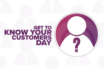 Get to Know Your Customers Day. Holiday concept. Template for background, banner, card, poster with text inscription. Vector EPS10 illustration. - obrazy, fototapety, plakaty