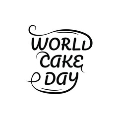 Abstract Lettering World Cake Day Black Background Vector Design Style For Poster Or Postcard Banner Cards