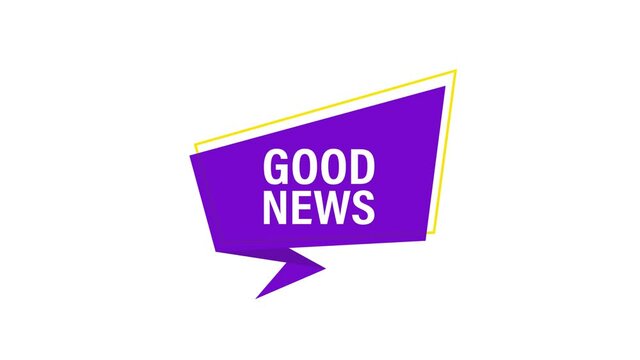 Banner on white background with Good news. Motion design.