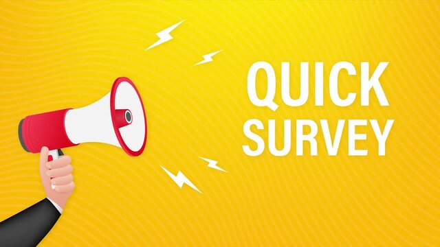 Hand Holding Megaphone with quick survey. Megaphone banner. Web design. Motion graphics.