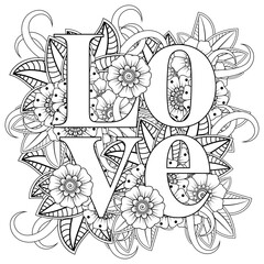 love words with mehndi flowers for coloring book page. doodle ornament in black and white. hand draw illustration.
