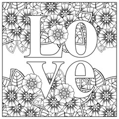 love words with mehndi flowers for coloring book page. doodle ornament in black and white. hand draw illustration.
