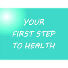 your first healthy step sentence with a blue background