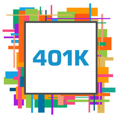 Retirement 401K Colorful Random Elements Square Frame 