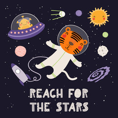 Cute funny tiger astronaut, planets, alien, in space, quote Reach for the stars. Hand drawn vector illustration. Scandinavian style flat design. Concept for kids fashion, textile print, poster, card.