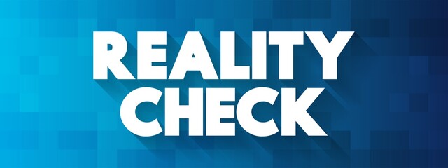 Reality Check text quote, concept background