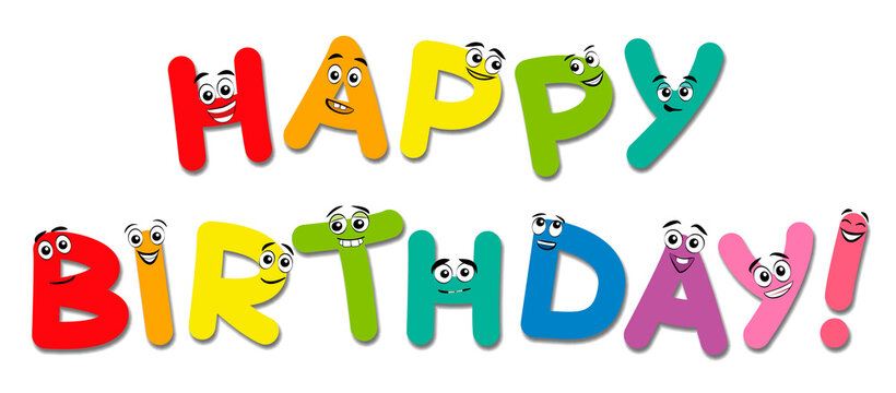 HAPPY BIRTHDAY, written with funny comic letters with happy and cute faces. Isolated vector illustration on white background.
