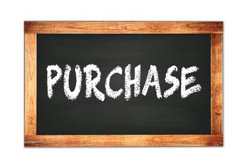Fototapeta premium PURCHASE text written on wooden frame school blackboard.
