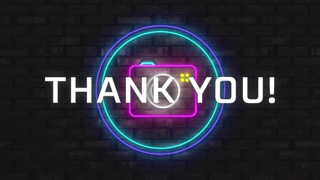 Animation of thank you text with flickering neon and camera on brick wall background