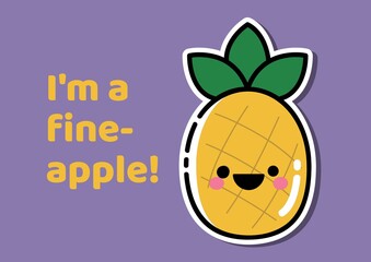 Composition of i'm a fineapple text with smiling pineapple on purple background