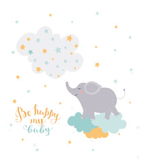 Children's elephant poster in the doodle style with stars and the text Be happy my baby. Children's print art. Design for children's clothing, decoration for children's room,greeting card.