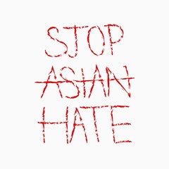 Quote : stop asian hate. racist to asian people. stop hating us not criminals or viruses. typography design