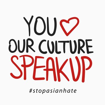 Quote : Stop Asian Hate. Racist To Asian People. Stop Hating Us Not Criminals Or Viruses. Typography Design