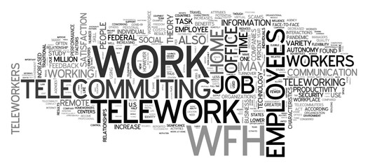 remote working, telework, teleworking, working from home (WFH), mobile work, remote job, work from anywhere (WFA), and flexible workplace