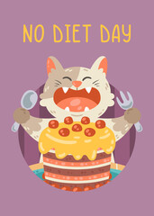 No diet day card with cat, cake, party hat. The kitty opened his mouth to eat the birthday pie with a fork and spoon. Vector illustration for postcard, print, poster. Cheat meal.