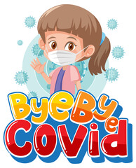 Bye Bye Covid font with a girl wearing mask