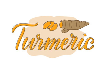 Vector illustration of turmeric lettering for packages, product design, banner, spice shop  price lists. Handwritten word with the root and slices 
