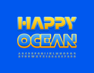 Vector bright sign Happy Ocean. Yellow and Blue Alphabet Letters and Numbers. Modern abstract Font