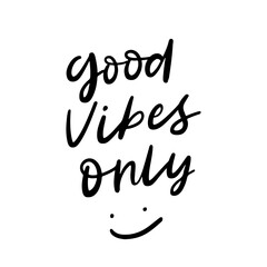 Hand Lettered Quote Good Vibes Only, Vector Cute Hand Lettering, Modern Calligraphy, Positive Inspiration