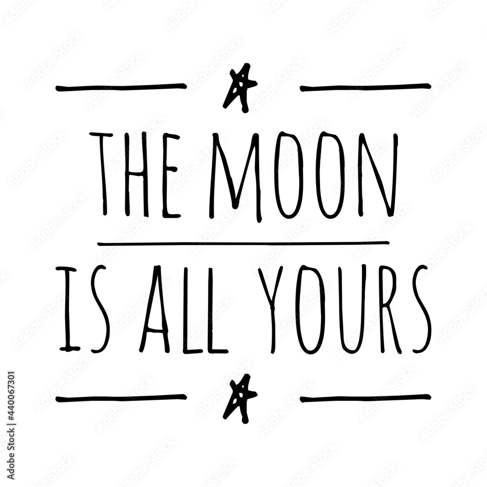 Wall mural 'The moon is all yours'' Quote Illustration