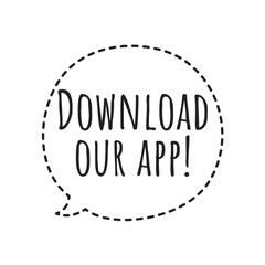 ''Download our app'' Quote Illustration