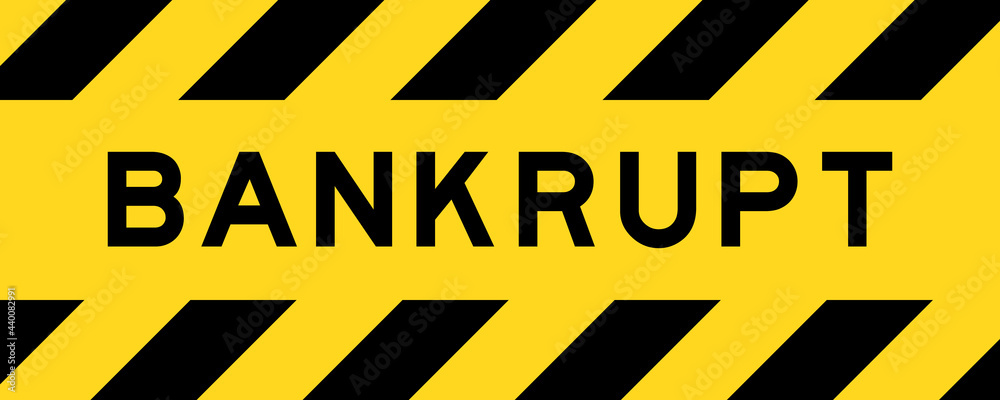 Sticker Yellow and black color with line striped label banner with word bankrupt