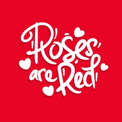 roses are red quote text design graphic vector illustration