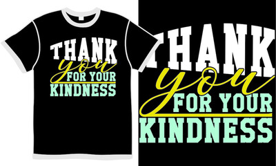 thank your for your kindness, thank gratitude greeting symbol, kindness lettering design, heart love children, thank you calligraphy quote, life events tee isolated clothing