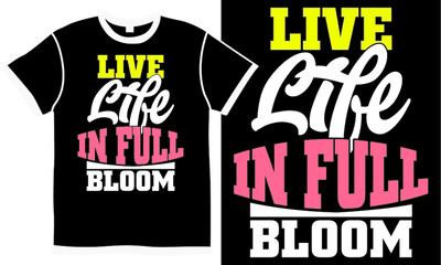 live life in full bloom, positive quotes, blooming flower, live life saying, motivational lettering