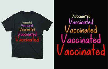 Fototapeta premium Vaccinated T-Shirt Vector Design, Pro Vaccinated Shirt