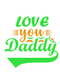 Fototapeta premium Love you daddy svg file