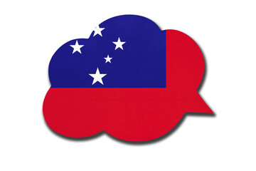 3d speech bubble with Samoan national flag isolated on white background. Symbol of Western Samoa country.
