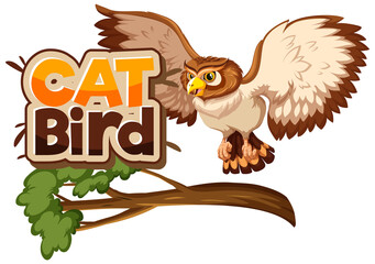 Owl on branch cartoon character with Cat Bird font banner isolated