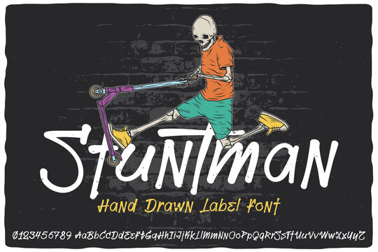 Hand Drawn Label Font Named Stuntman. Vintage Typeface For Any Your Design Like Posters, T-shirts, Logo, Labels Etc.