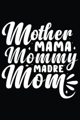 Mother Mama Mommy Madre Mom T-Shirts SVG