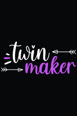 Fototapeta na wymiar Twin Maker Mom SVG Designs Mom T-Shirt