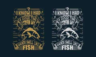 Fishing quote vector design template saying Tee shirt vintage typography.