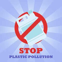 Plastic canister. Prohibition sign. No symbol. Banner. Stop plastic pollution.