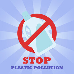 Plastic bottle of detergent. Prohibition sign. No symbol. Banner. Stop plastic pollution.