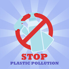 Two plastic bottles of detergents. Prohibition sign. No symbol. Banner. Stop plastic pollution.