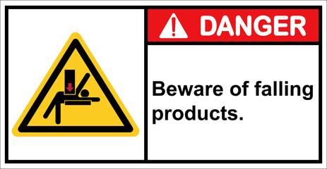 Beware of impact products Do not stand in the way of placing products.,Danger Sign