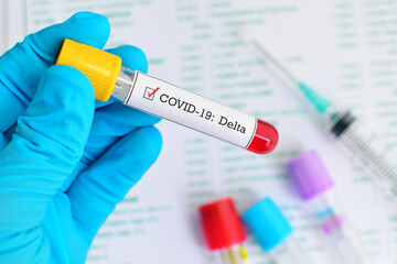 Delta variant COVID-19 positive, blood sample tube positive with delta variant or Indian strain...