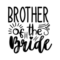 Brother of the Bride | Wedding SVG Design | Typography | Silhouette | SVG Cut Files
