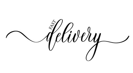 Fast delivery calligraphy typographic inscription.